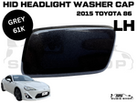 NEW OEM Genuine Grey 61K Headlight Washer Cap Cover 2015 Toyota 86 Left LH