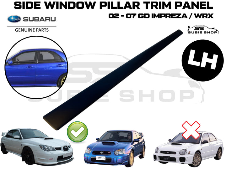New GENUINE Subaru Impreza GD WRX 02-07 Pillar Side Window Trim Panel Cover Left